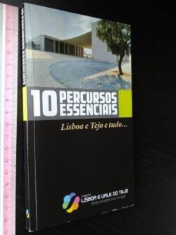 10 percursos essenciais (Lisboa e Tejo e tudo...) - José Eduardo Agualusa / Outros