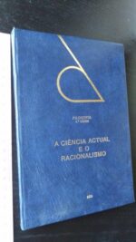 A ciência actual e o racionalismo - Robert Blanché