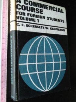 A commercial course for foreign students (vol. 1) - C. E. Eckersley