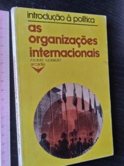 As organizações internacionais - Pierre Gerbert