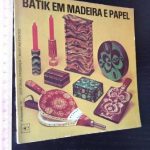 Batik em madeira e papel - Elizabeth Hammer