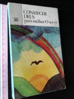 Conhecer Deus para melhor O servir - D. Maire