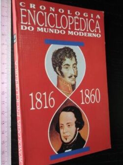 Cronologia Enciclopédica do Mundo Moderno (1816-1860) -