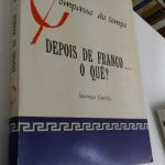 Depois de Franco... o quê - Santiago Carrillo