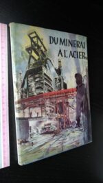 Du minerai à l'acier - Frédéric Toussaint