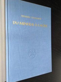 Du minerai à l'acier - Frédéric Toussaint