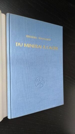 Du minerai à l'acier - Frédéric Toussaint