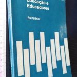 Educação e educadores - Rui Grácio