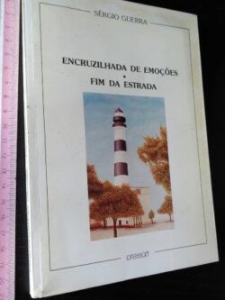 Encruzilhada de emoções + Fim da estrada - Sérgio Guerra