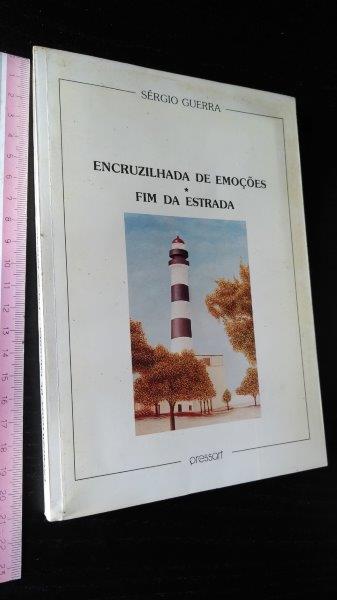 Encruzilhada de emoções + Fim da estrada - Sérgio Guerra Encruzilhada de emoções + Fim da estrada - Sérgio Guerra
