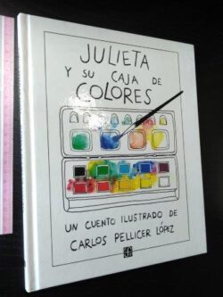 Julieta y su caja de colores - Carlos Pellicer López