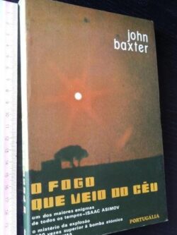O fogo que veio do céu - John Baxter