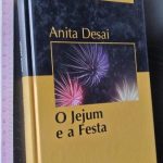 O jejum e a festa - Anita Desai