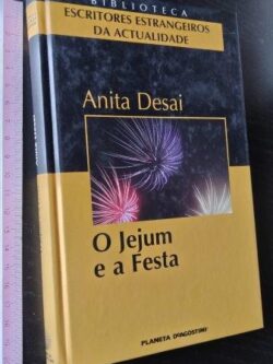 O jejum e a festa - Anita Desai