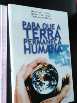 Para que a Terra permaneça humana - Nicolas Hulot