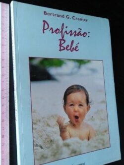 Profissão bebé - Bertrand G. Cramer