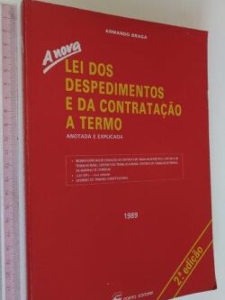 A nova lei dos despedimentos e da contratação a termo - Armando Braga