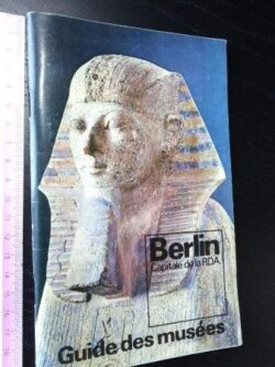Berlin (Capitale de la RDA) - Guide des Musées -