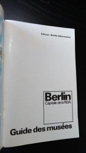 Berlin (Capitale de la RDA) - Guide des Musées -