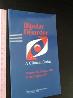 Bipoler disorder (A clinical guide) - Dawson W. Hedges