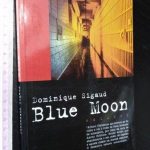 Blue moon - Dominique Sigaud
