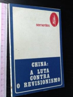 China - A luta contra o revisionismo -