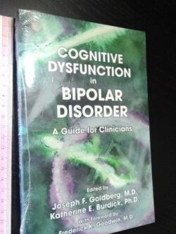 Cognitive dysfunction in bipolar disorder - Joseph F. Goldberg