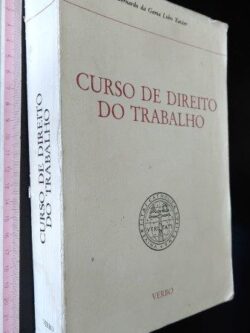 Curso de Direito do Trabalho - Bernardo da Gama Lobo Xavier