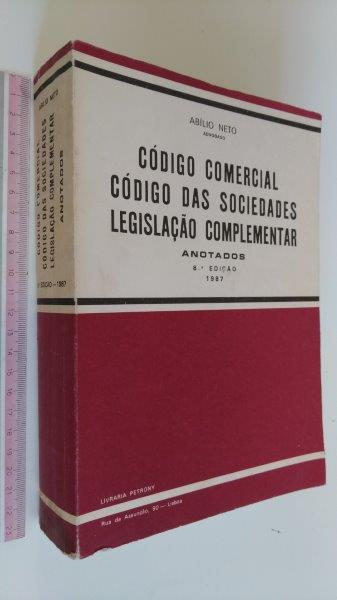 Código Comercial + Código das Sociedades Anotados - Abílio Neto Código Comercial + Código das Sociedades Anotados - Abílio Neto