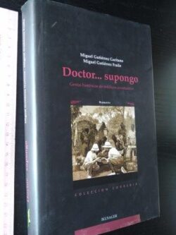 Doctor... supongo - Miguel Gutiérrez Garitano