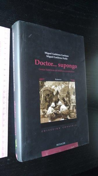 Doctor... supongo - Miguel Gutiérrez Garitano Doctor... supongo - Miguel Gutiérrez Garitano
