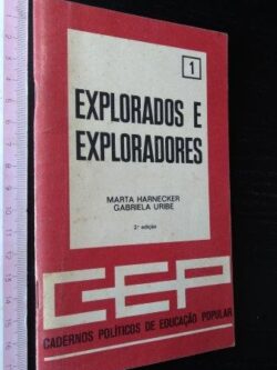 Explorados e exploradores - Marta Harnecker