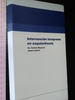 Intervención temprana en esquizofrenia - Fermin Mayoral