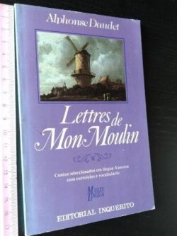 Lettres de Mon Moulin - Alphonse Daudet