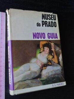 Museu do Prado - Novo Guia - O. C. Paredes