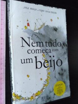 Nem tudo começa com um beijo - Jorge Araújo / Pedro Sousa Pereira