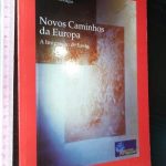 Novos caminhos da Europa (A imigração de Leste) - Eduardo de Sousa Ferreira