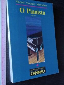 O pianista - Manuel Vázquez Montalbán