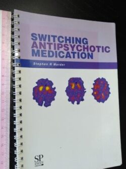 Switching antipsychotic medication - Stephen R. Marder