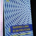 Transpondo o limiar de uma porta fechada - M. Luísa Maldonado Adães
