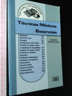 Técnicas médicas essenciais - António Vaz Carneiro