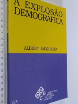 A Explosão Demográfica - Albert Jacquard