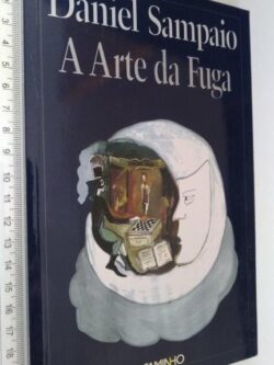 A arte da fuga - Daniel Sampaio