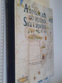 A descoberta do oceano (Saga e memória - Séc. XI - XVI - vol. II) - José Adriano de F. Carvalho