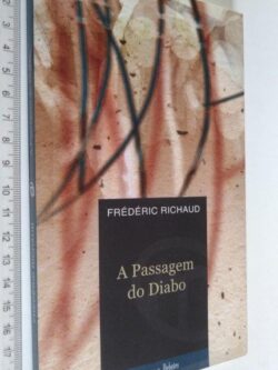 A passagem do Diabo - Frédéric Richaud