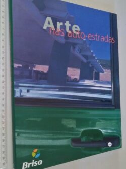 Arte nas auto-estradas - Paulo Oliveira