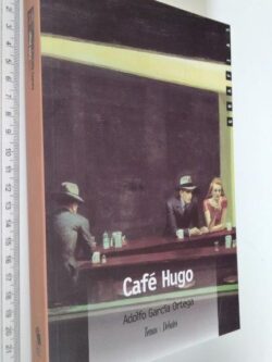 Café Hugo - Adolfo García Ortega