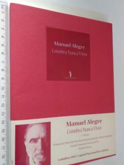 Coimbra Nunca Vista - Manuel Alegre