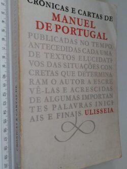 Crónicas e cartas de Manuel de Portugal - Manuel de Portugal