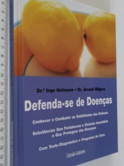 Defenda-se de doenças - Inge Hofmann